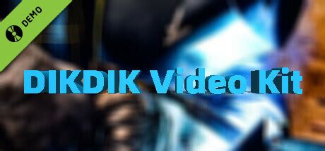 DIKDIK Video Kit 